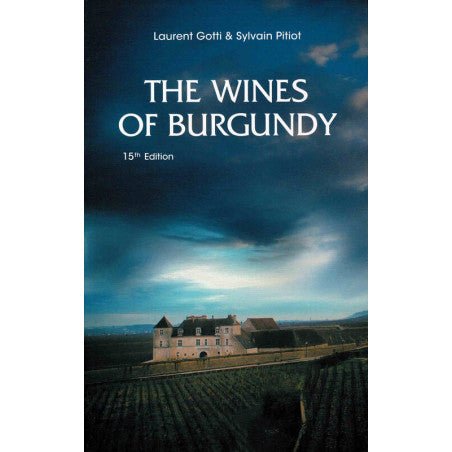 "The Wines of Burgundy" - Bók eftir Laurent Gotti & Silvain Pitlot - Sante.is (14902456516977)